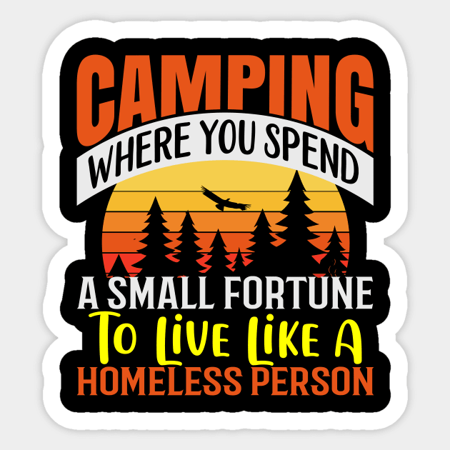 Camping Where You Spend A Fortune Sticker by Rebel Merch